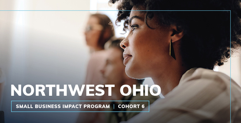 News Small Business Impact Program Northwest Ohio Cohort 6